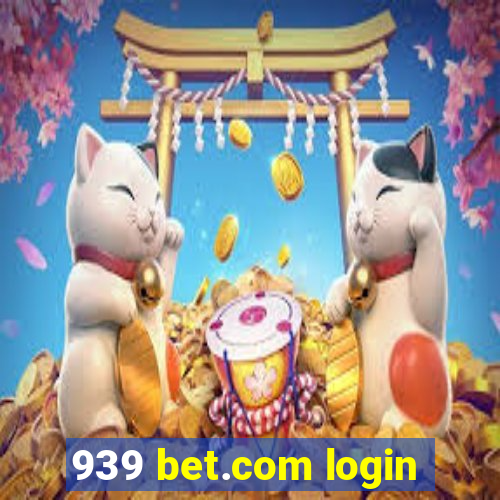 939 bet.com login